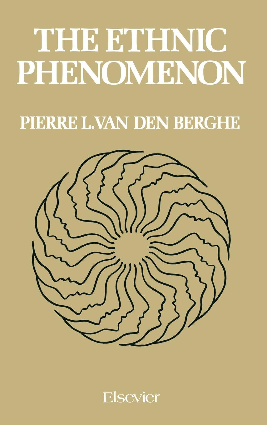 Cover: 9780444015501 | The Ethnic Phenomenon | Pierre L. van den Berghe | Buch | Englisch