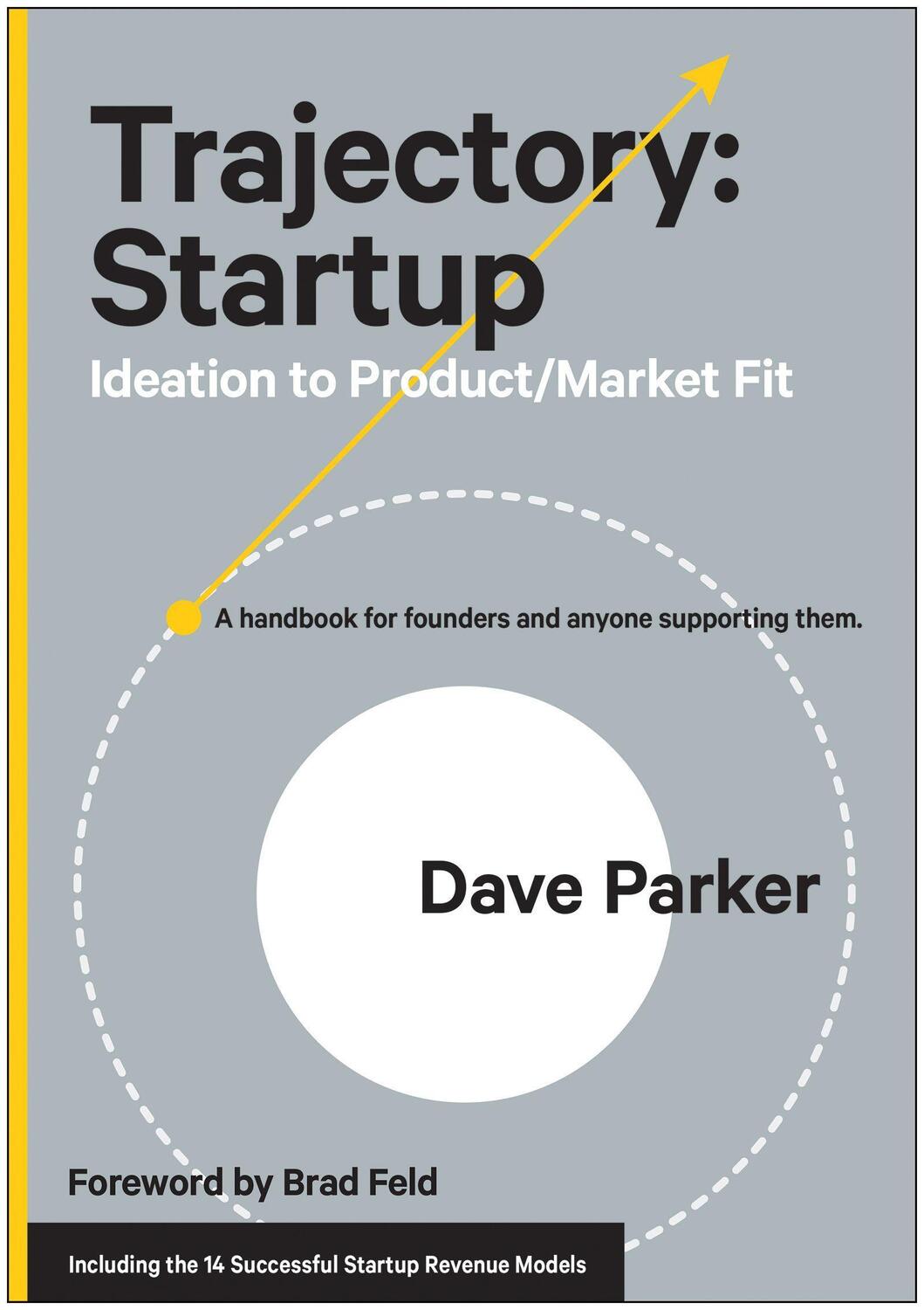 Cover: 9781953295071 | Trajectory: Startup: Ideation to Product/Market Fit | Dave Parker