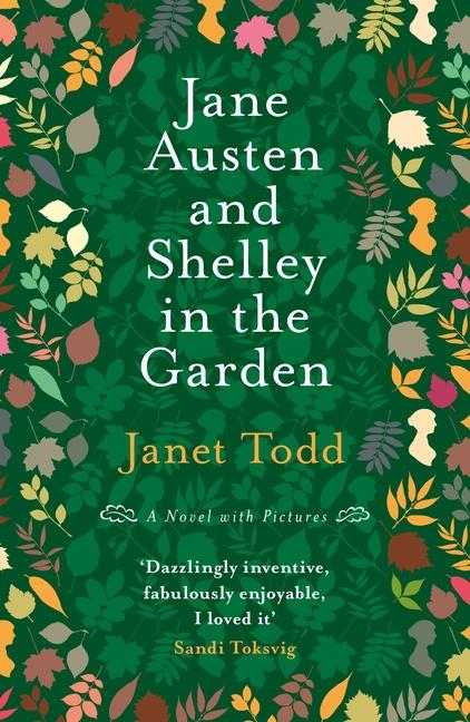 Cover: 9781909572270 | Jane Austen and Shelley in the Garden | A Novel with Pictures | Todd