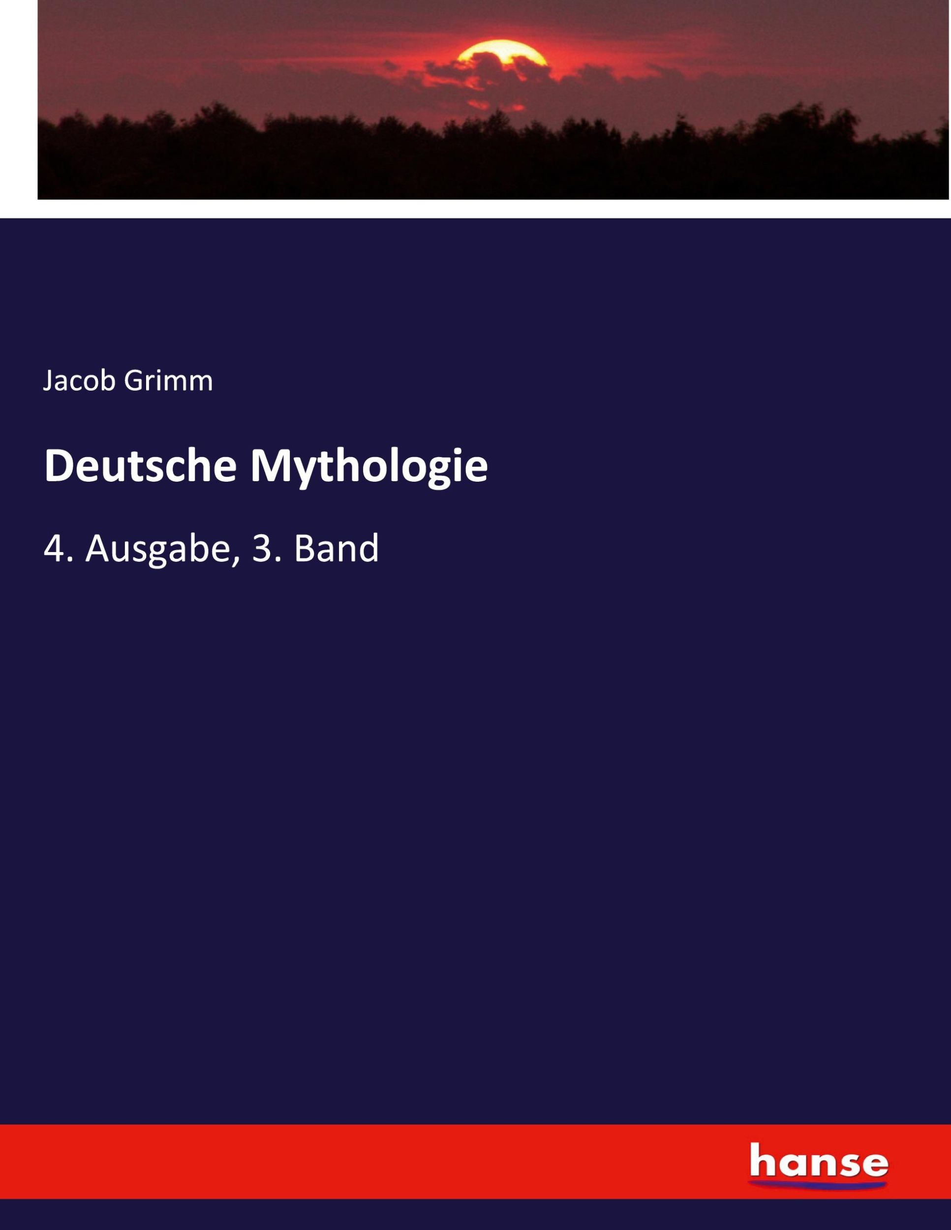 Cover: 9783337939014 | Deutsche Mythologie | 4. Ausgabe, 3. Band | Jacob Grimm | Taschenbuch