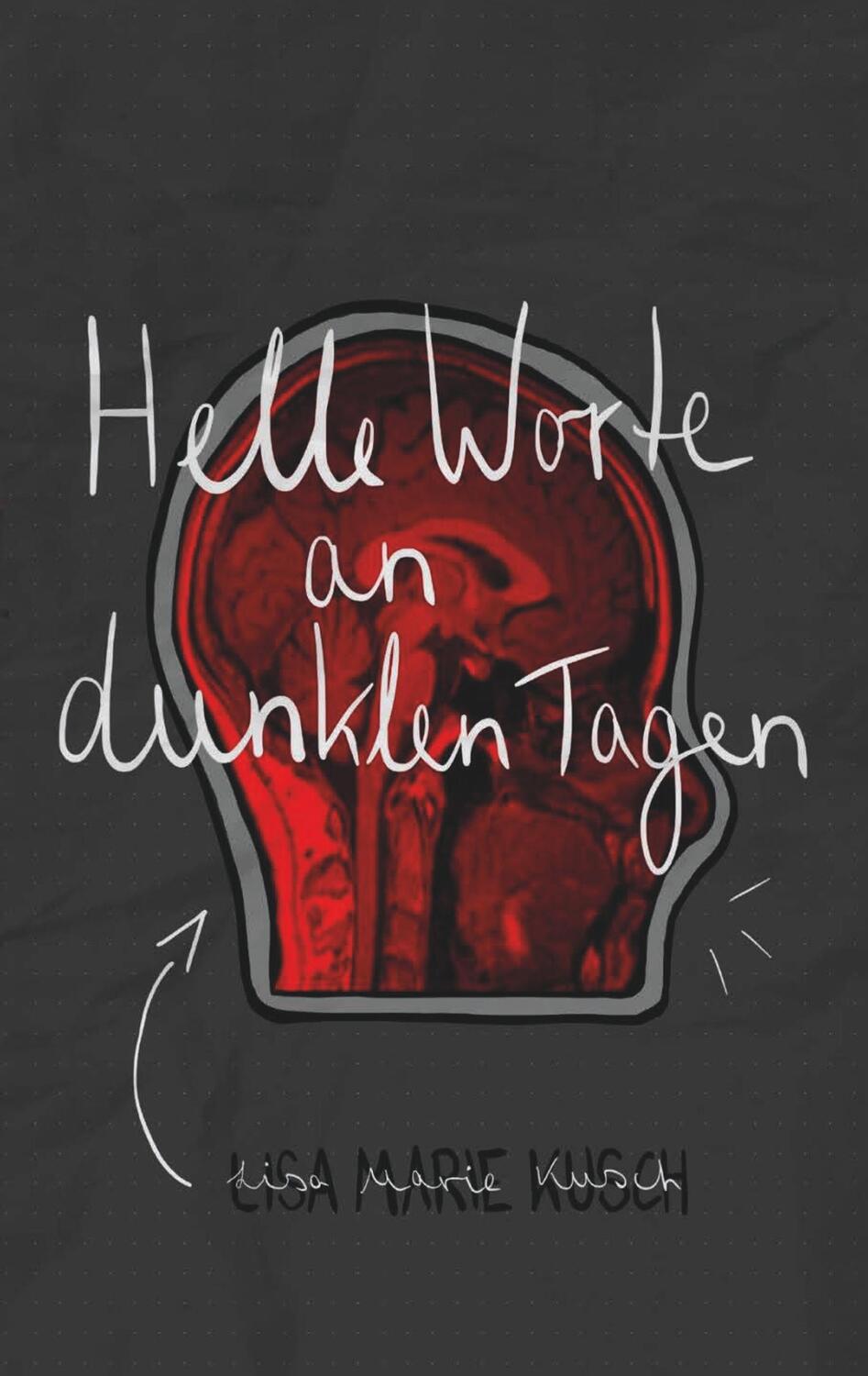 Cover: 9783347019515 | Helle Worte an dunklen Tagen | Lisa Marie Kusch | Taschenbuch