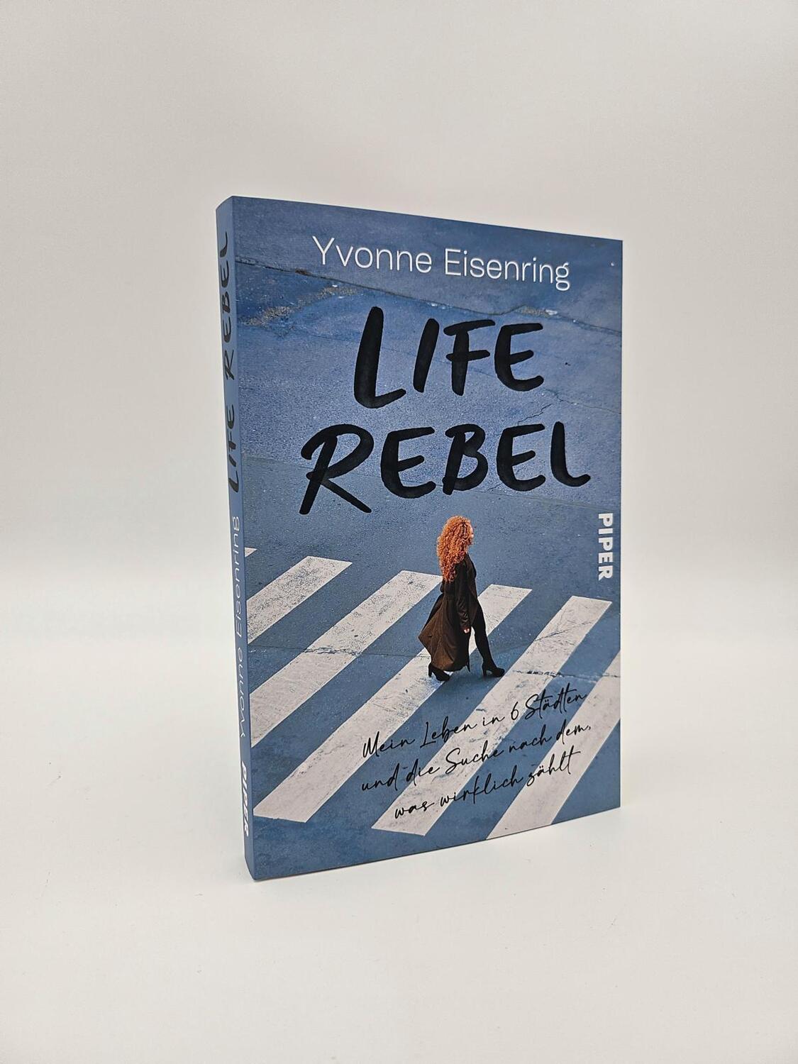 Bild: 9783492064651 | Life Rebel | Yvonne Eisenring | Taschenbuch | 208 S. | Deutsch | 2024