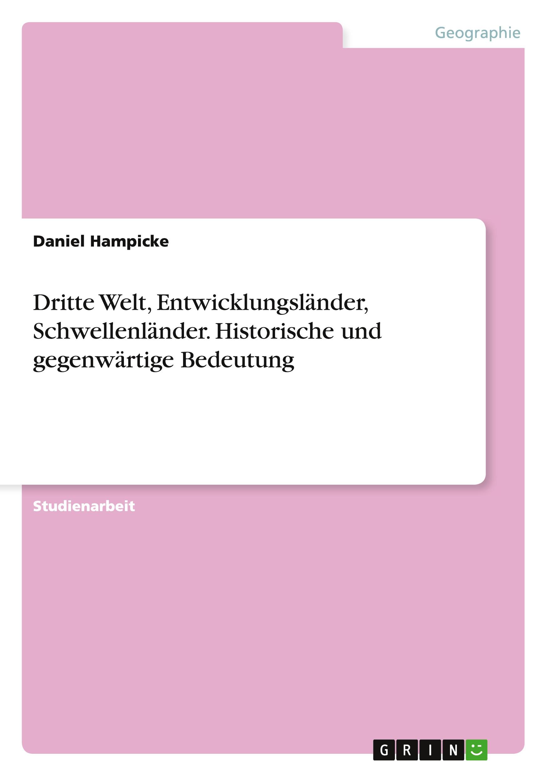 Cover: 9783638915120 | Dritte Welt, Entwicklungsländer, Schwellenländer. Historische und...