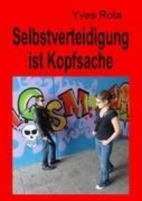 Cover: 9783848225316 | Selbstverteidigung ist Kopfsache | Yves Rota | Taschenbuch | Paperback