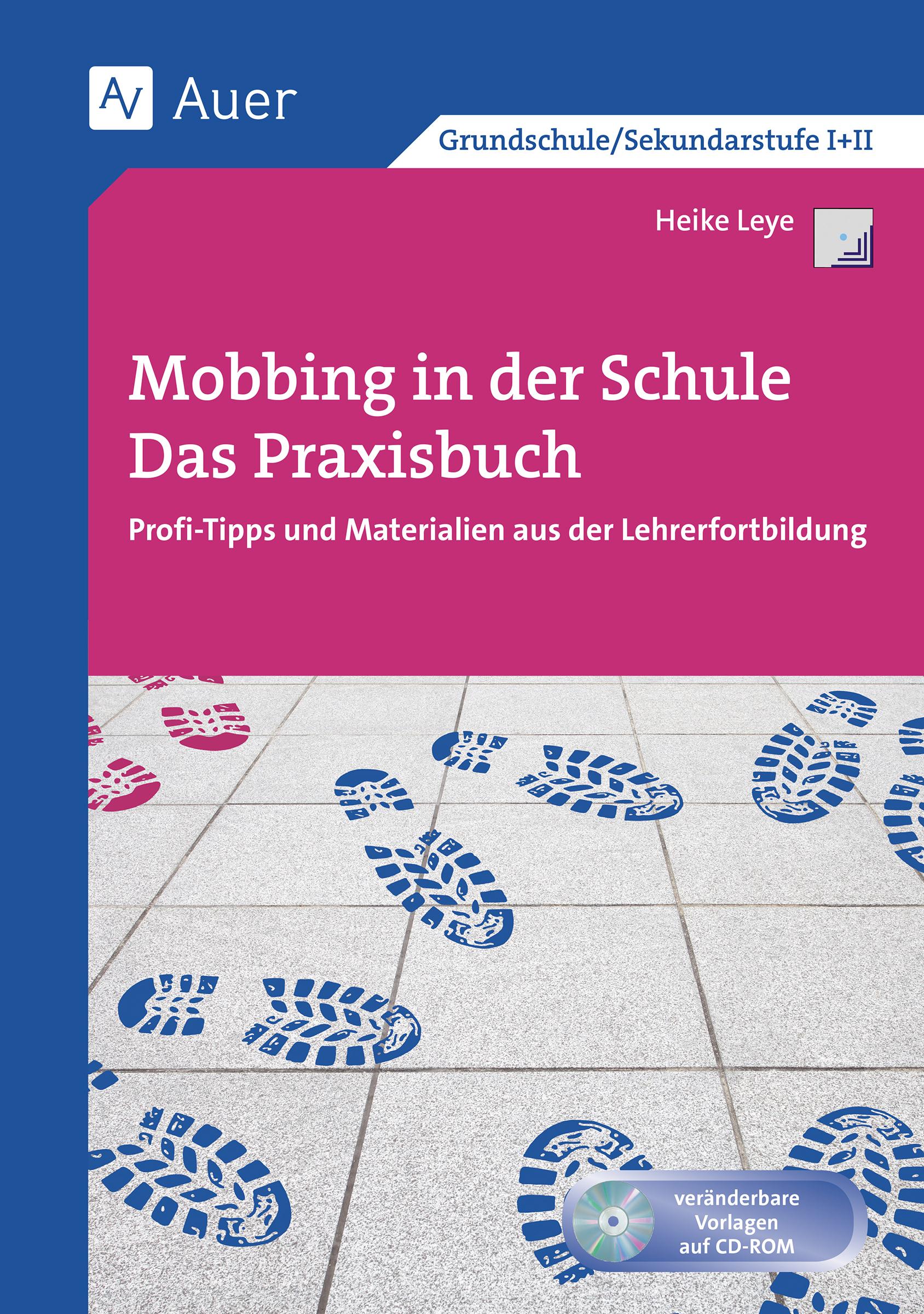 Cover: 9783403074649 | Mobbing in der Schule - Das Praxisbuch | Heike Leye | Bundle | Deutsch