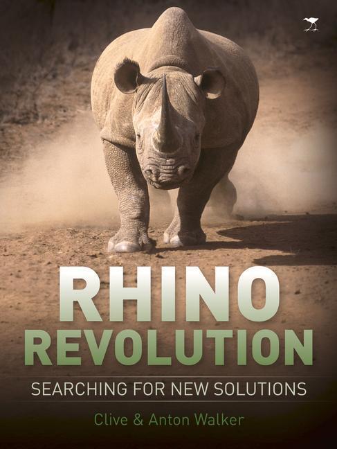 Cover: 9781431425686 | Rhino revolution: Searching for new solutions | Anton Walker (u. a.)