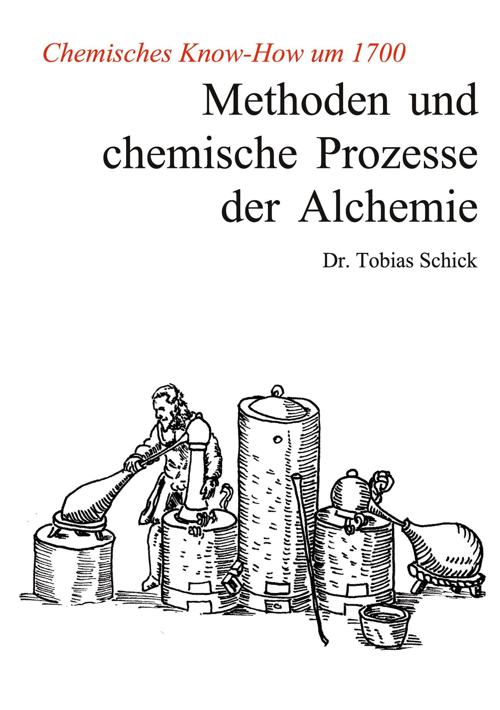 Cover: 9783759713803 | Methoden und chemische Prozesse der Alchemie | Tobias Schick | Buch