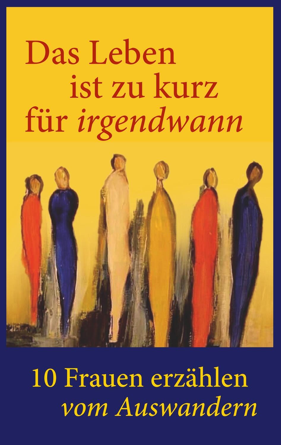 Cover: 9783749473366 | Das Leben ist zu kurz für irgendwann! | Kiki Trenew | Taschenbuch