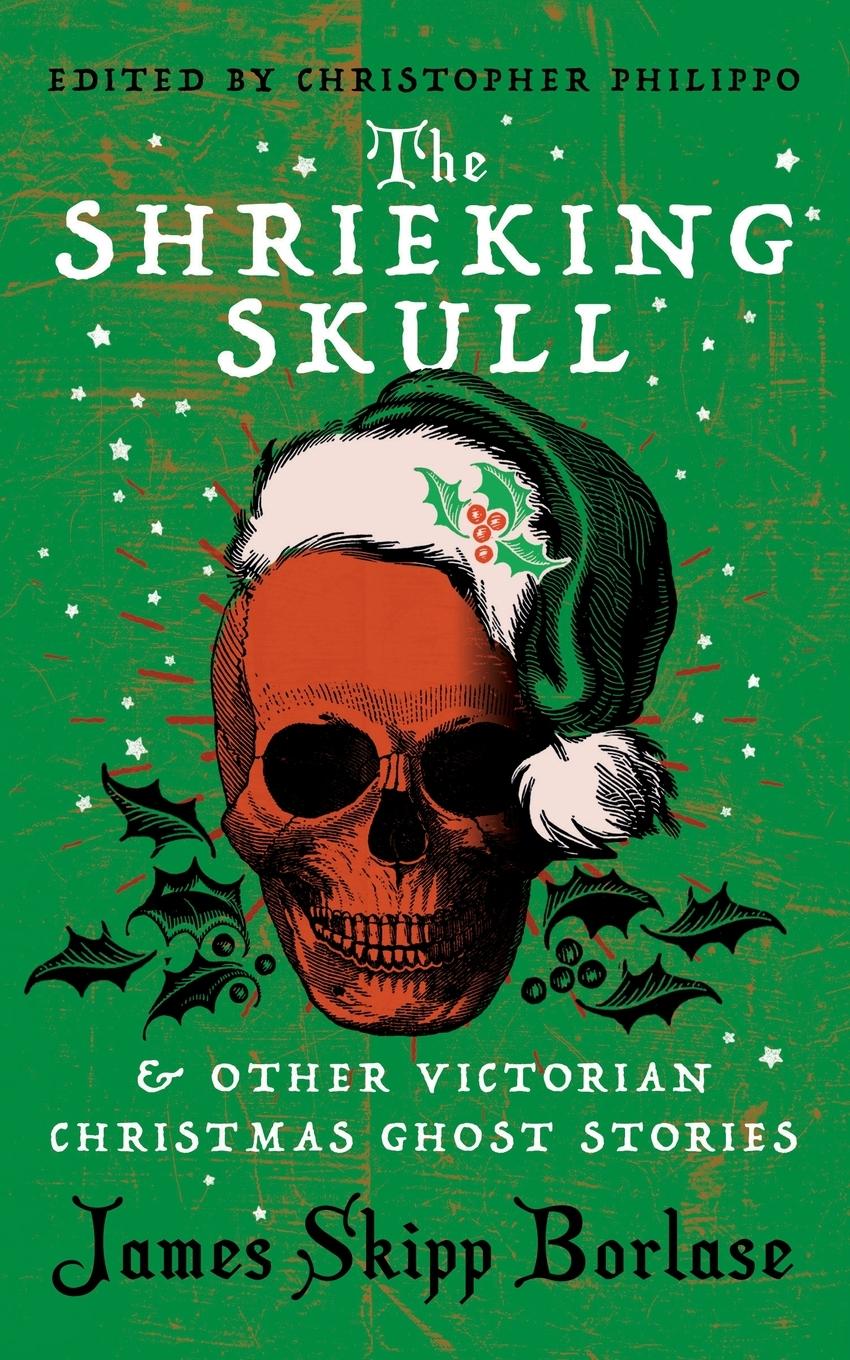 Cover: 9781954321861 | The Shrieking Skull and Other Victorian Christmas Ghost Stories | Buch