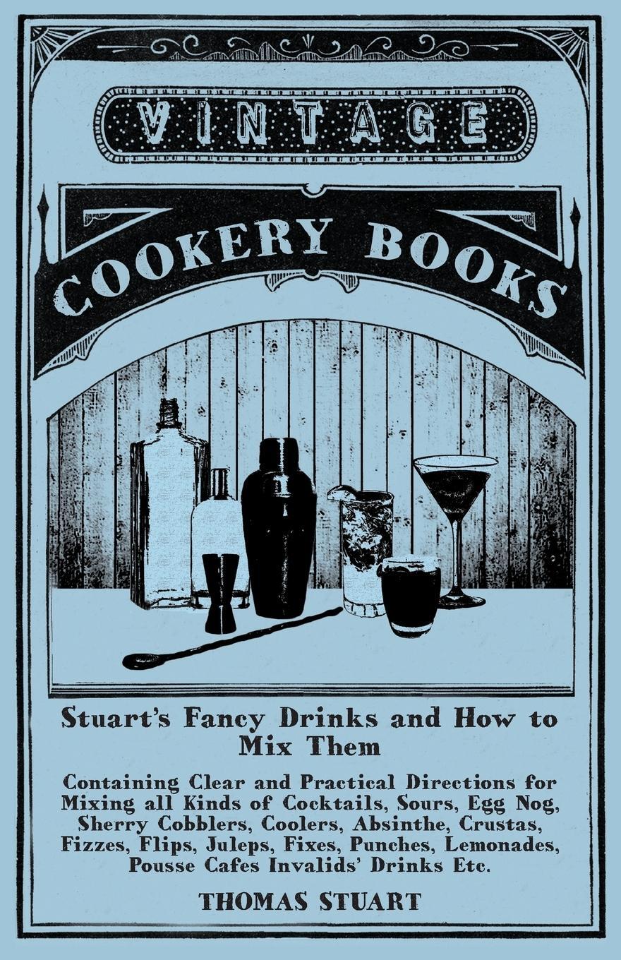 Cover: 9781473328303 | Stuart's Fancy Drinks and How to Mix Them | Thomas Stuart | Buch