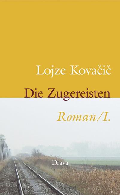 Cover: 9783854353881 | Die Zugereisten | Eine Chronik 1, Die Zugereisten. Roman 1 | Kovacic