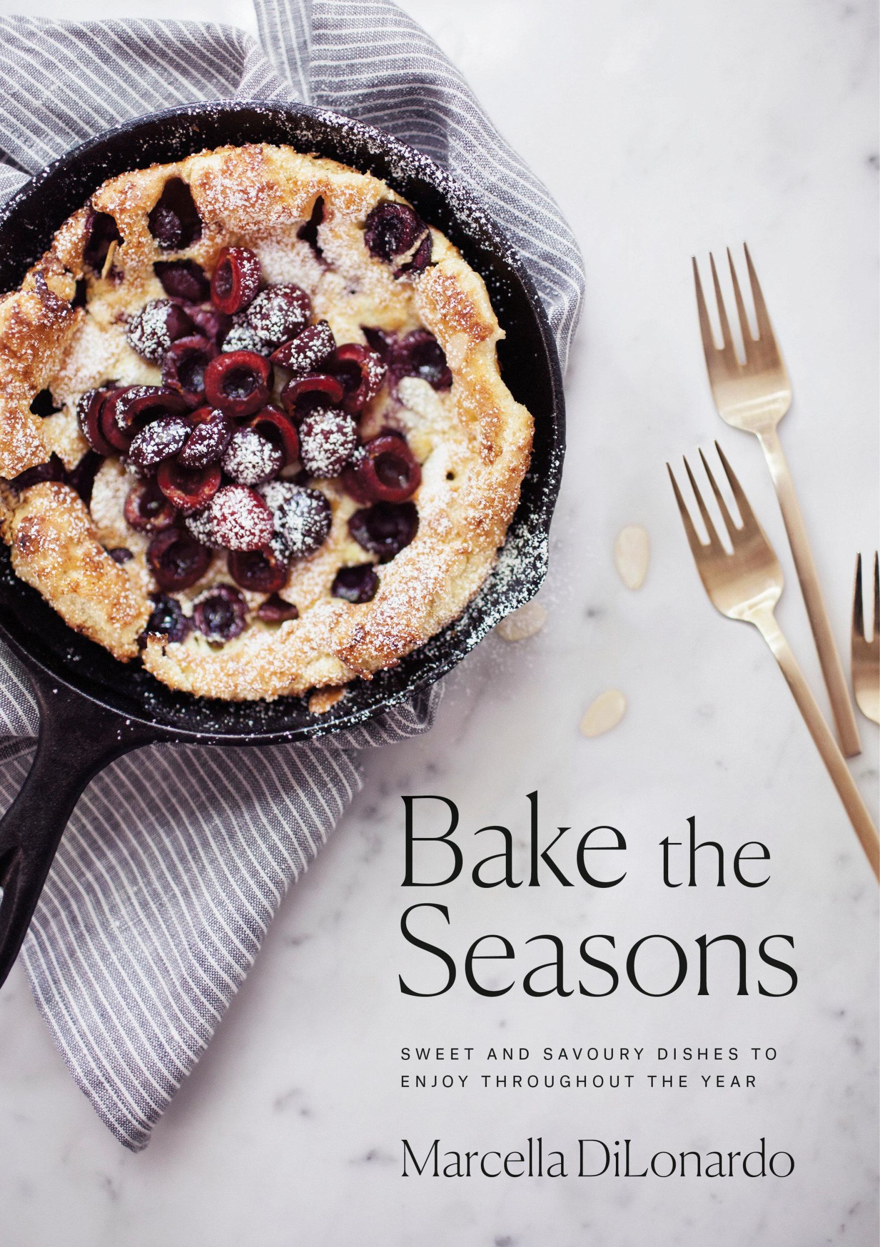 Cover: 9780735235199 | Bake the Seasons: Sweet and Savoury Dishes to Enjoy Throughout the...