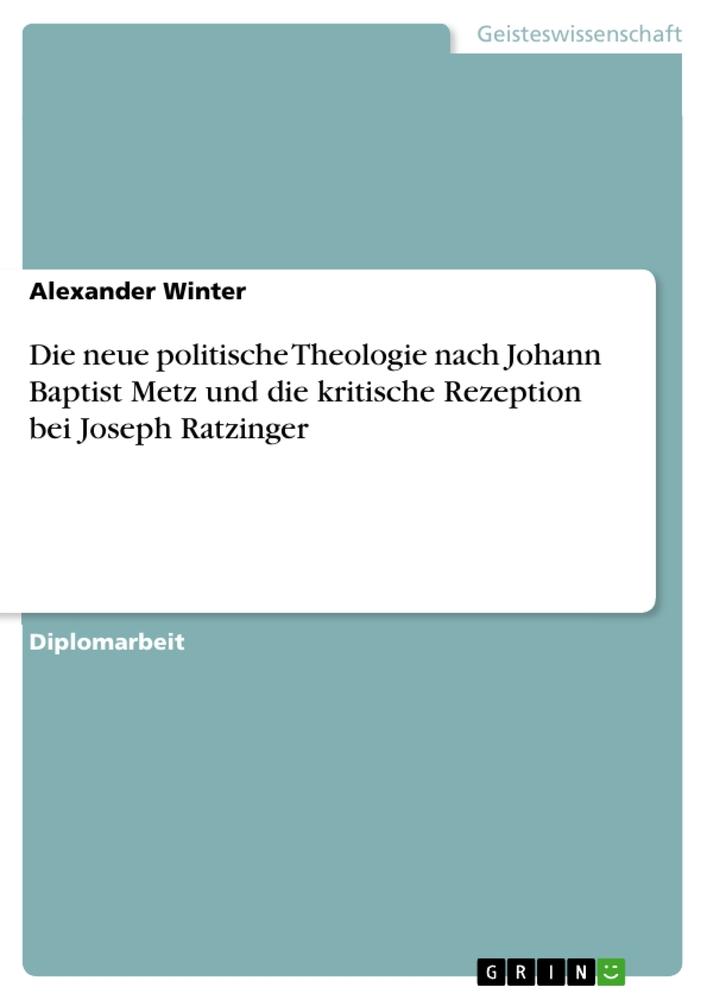 Cover: 9783668168695 | Die neue politische Theologie nach Johann Baptist Metz und die...