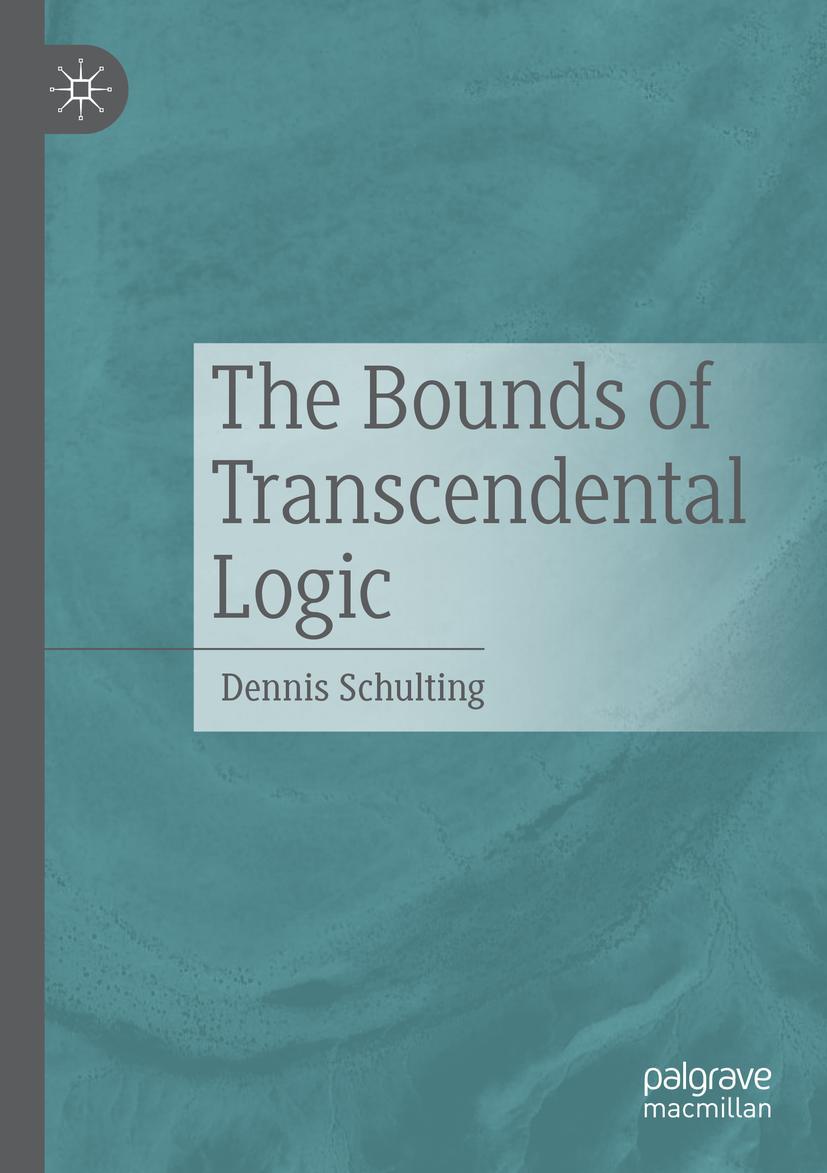 Cover: 9783030712860 | The Bounds of Transcendental Logic | Dennis Schulting | Taschenbuch