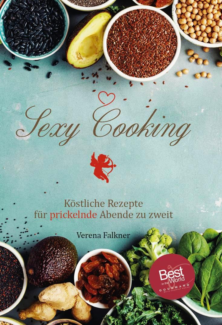 Cover: 9783962007089 | Sexy Cooking | Köstliche Rezepte für prickelnde Abende zu zweit | Buch