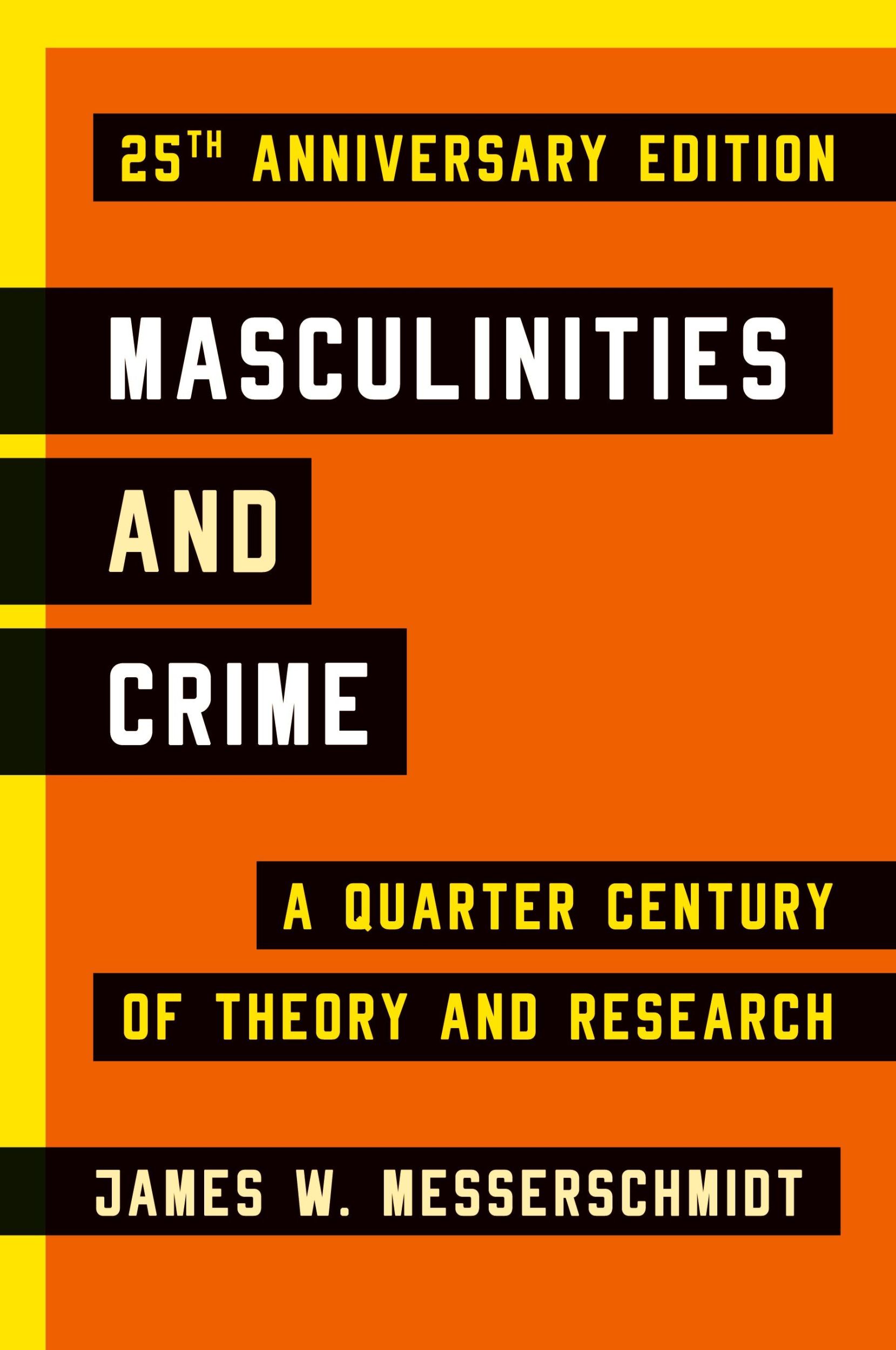 Cover: 9781442220386 | Masculinities and Crime | A Quarter Century of Theory and Research