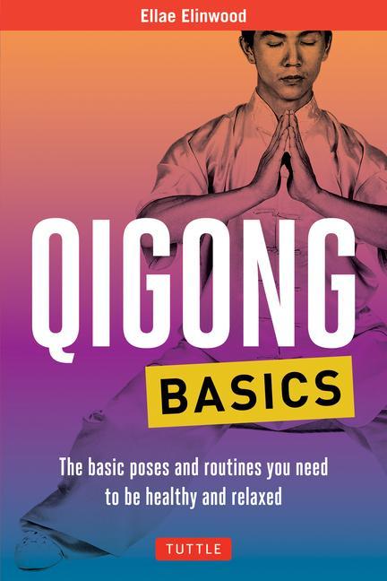 Cover: 9780804856454 | Qigong Basics | Ellae Elinwood | Taschenbuch | Kartoniert / Broschiert