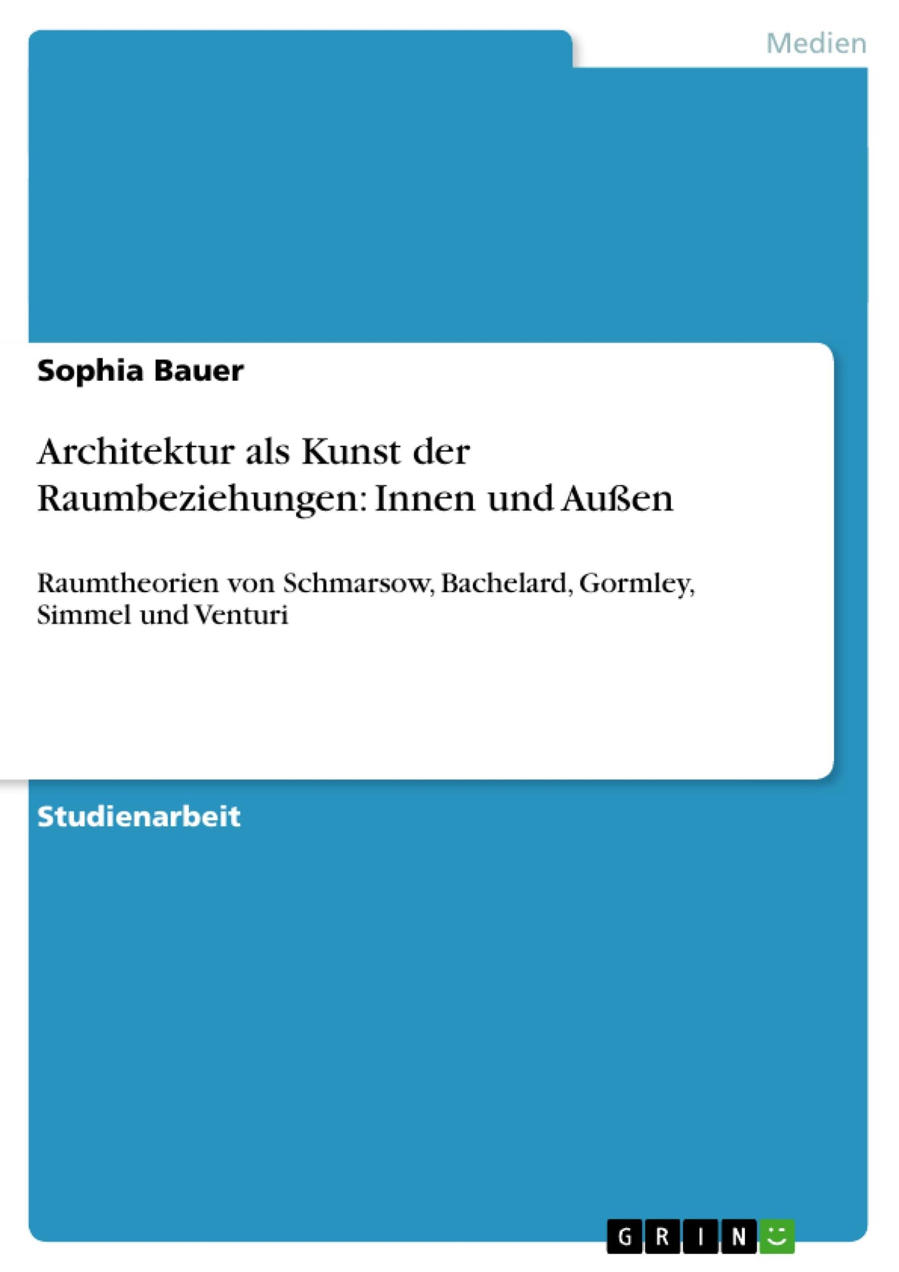 Cover: 9783656389699 | Architektur als Kunst der Raumbeziehungen: Innen und Außen | Bauer