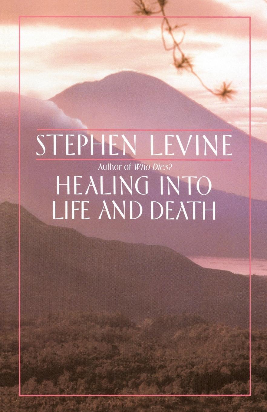 Cover: 9780385262194 | Healing into Life and Death | Stephen Levine | Taschenbuch | Englisch