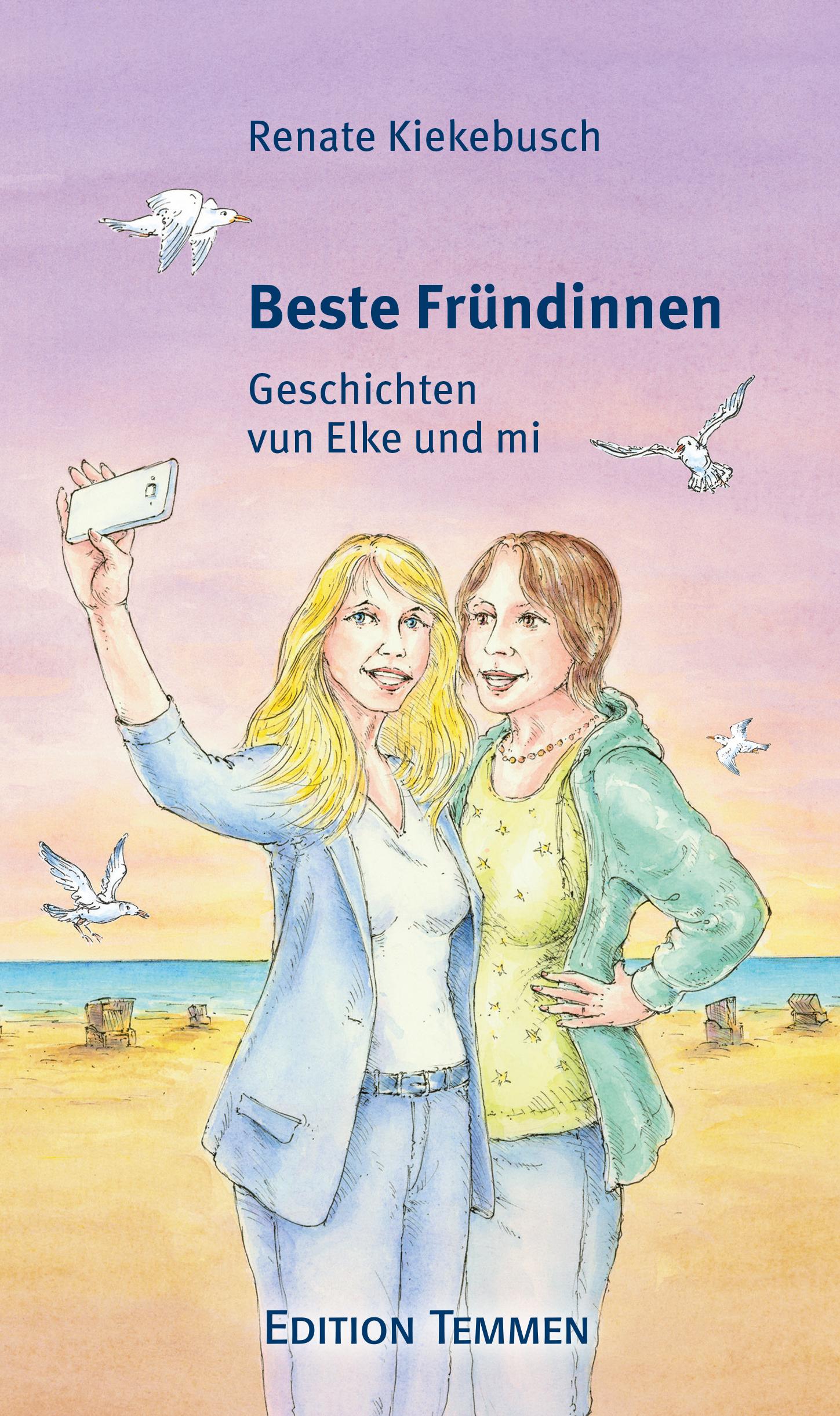 Cover: 9783837870510 | Beste Fründinnen | Geschichten vun Elke und mi | Renate Kiekebusch