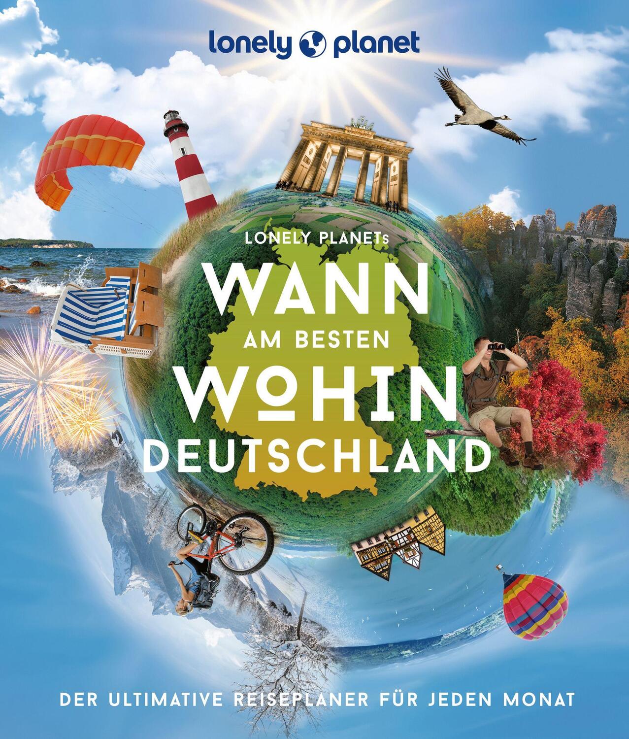 Cover: 9783575011183 | LONELY PLANET Bildband Wann am besten wohin Deutschland | Bey (u. a.)