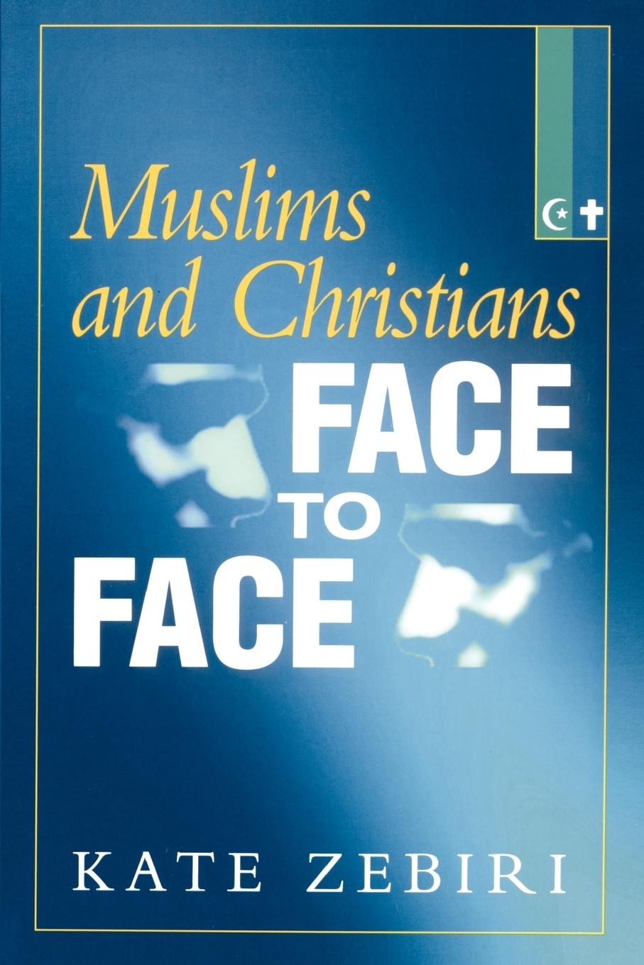 Cover: 9781851681334 | Muslims and Christians Face to Face | Kate Zebiri | Taschenbuch | 2003