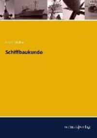 Cover: 9783944351179 | Schiffbaukunde | Ernst Müller | Taschenbuch | Paperback | 84 S. | 2013