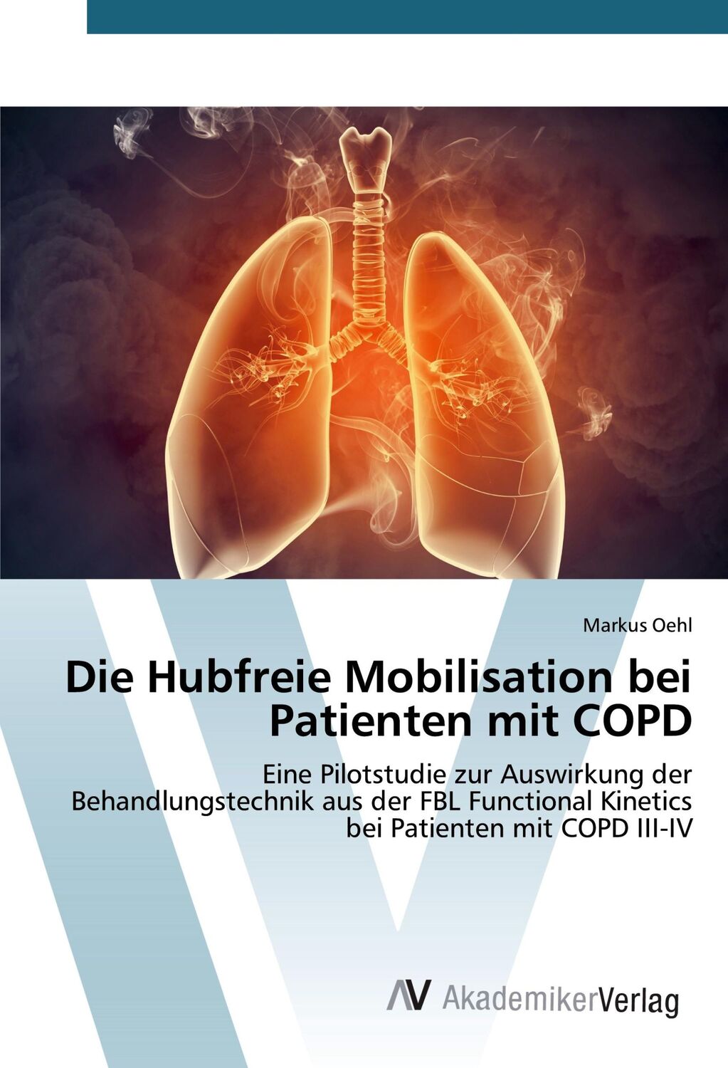 Cover: 9783639793529 | Die Hubfreie Mobilisation bei Patienten mit COPD | Markus Oehl | Buch