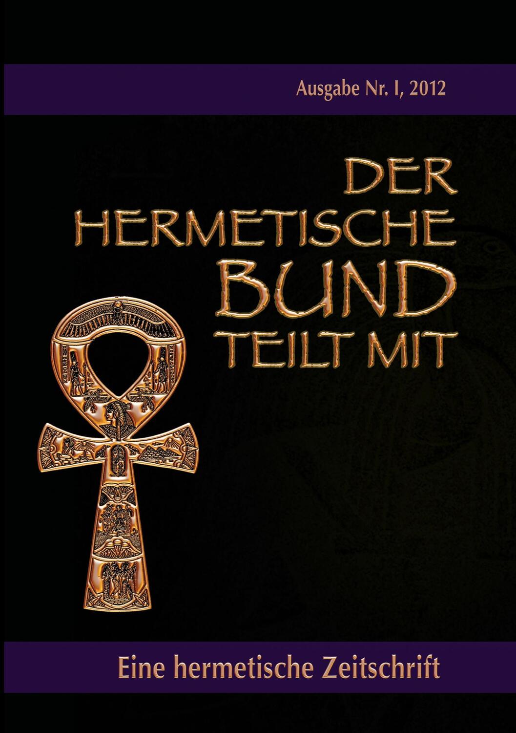 Cover: 9783732287086 | Der hermetische Bund teilt mit | Hermetische Zeitschrift Nr. 1/2012