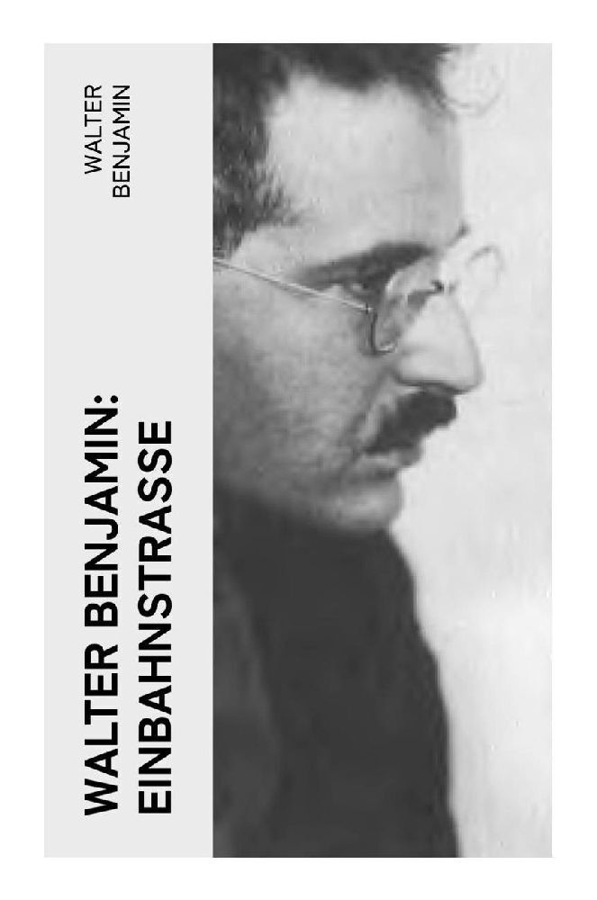 Cover: 9788027384945 | Walter Benjamin: Einbahnstraße | Walter Benjamin | Taschenbuch | 2023