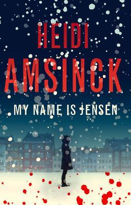 Cover: 9781838110185 | My Name is Jensen | Heidi Amsinck | Buch | Gebunden | Englisch | 2021