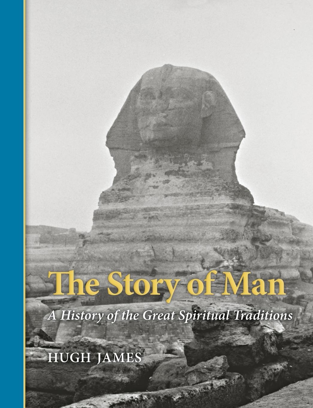 Cover: 9781733565301 | The Story of Man | A History of the Great Spiritual Traditions | James