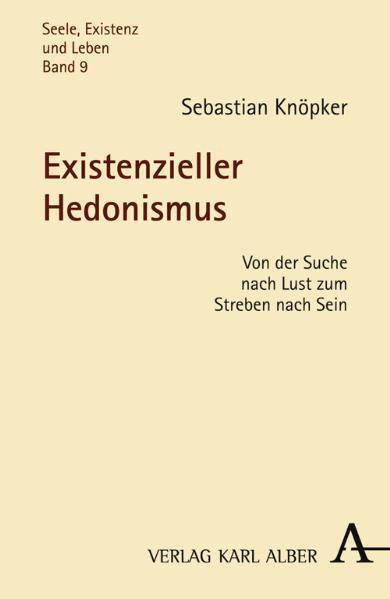 Cover: 9783495483299 | Existenzieller Hedonismus | Sebastian Knöpker | Taschenbuch | 362 S.