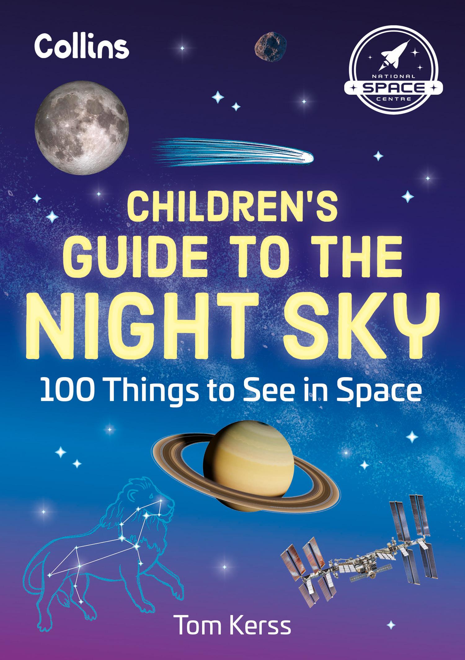 Cover: 9780008700331 | Children's Guide to the Night Sky | 100 Things to See in Space | Kerss