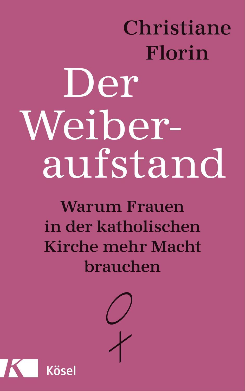 Cover: 9783466371914 | Der Weiberaufstand | Christiane Florin | Taschenbuch | 176 S. | 2017