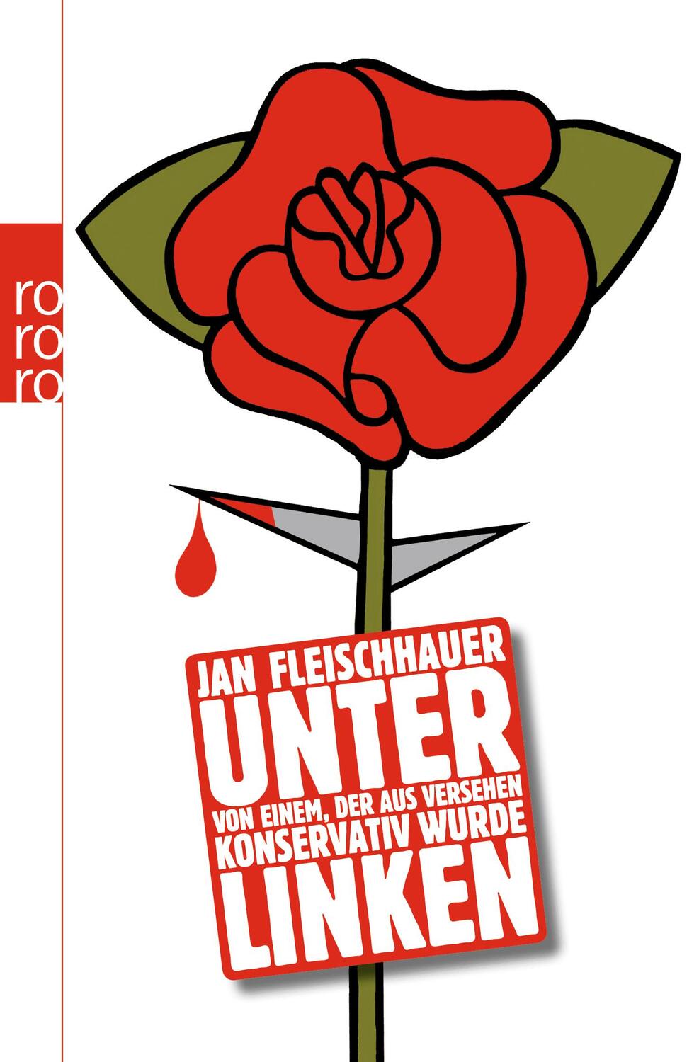 Cover: 9783499624780 | Unter Linken | Von einem, der aus Versehen konservativ wurde | Buch