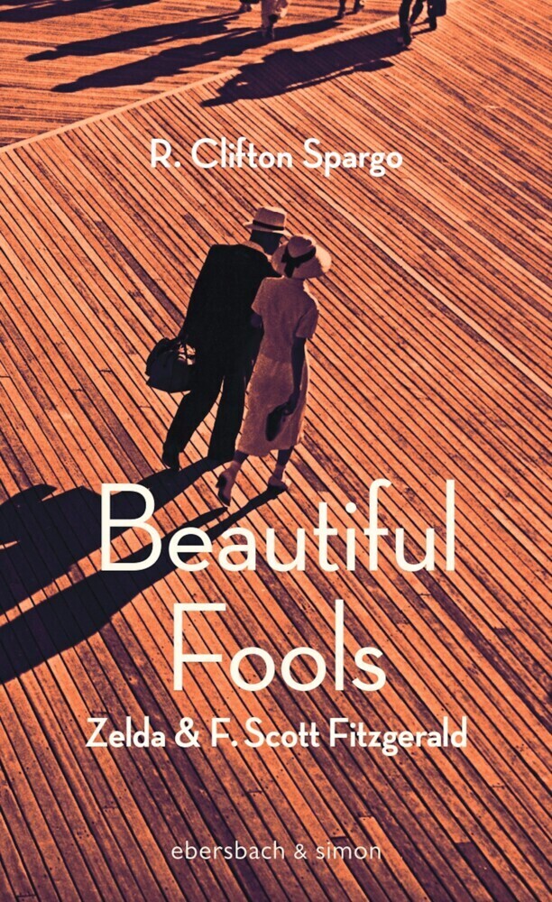 Cover: 9783869152240 | Beautiful Fools | Zelda &amp; F. Scott Fitzgerald. Roman | Spargo | Buch