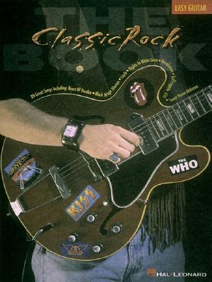 Cover: 9780793546527 | The Classic Rock Book | Hal Leonard Publishing Corporation | Buch