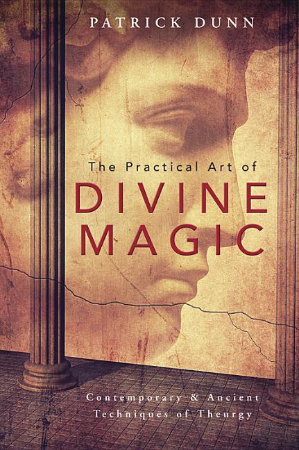 Cover: 9780738745282 | The Practical Art of Divine Magic | Patrick Dunn | Taschenbuch | 2015