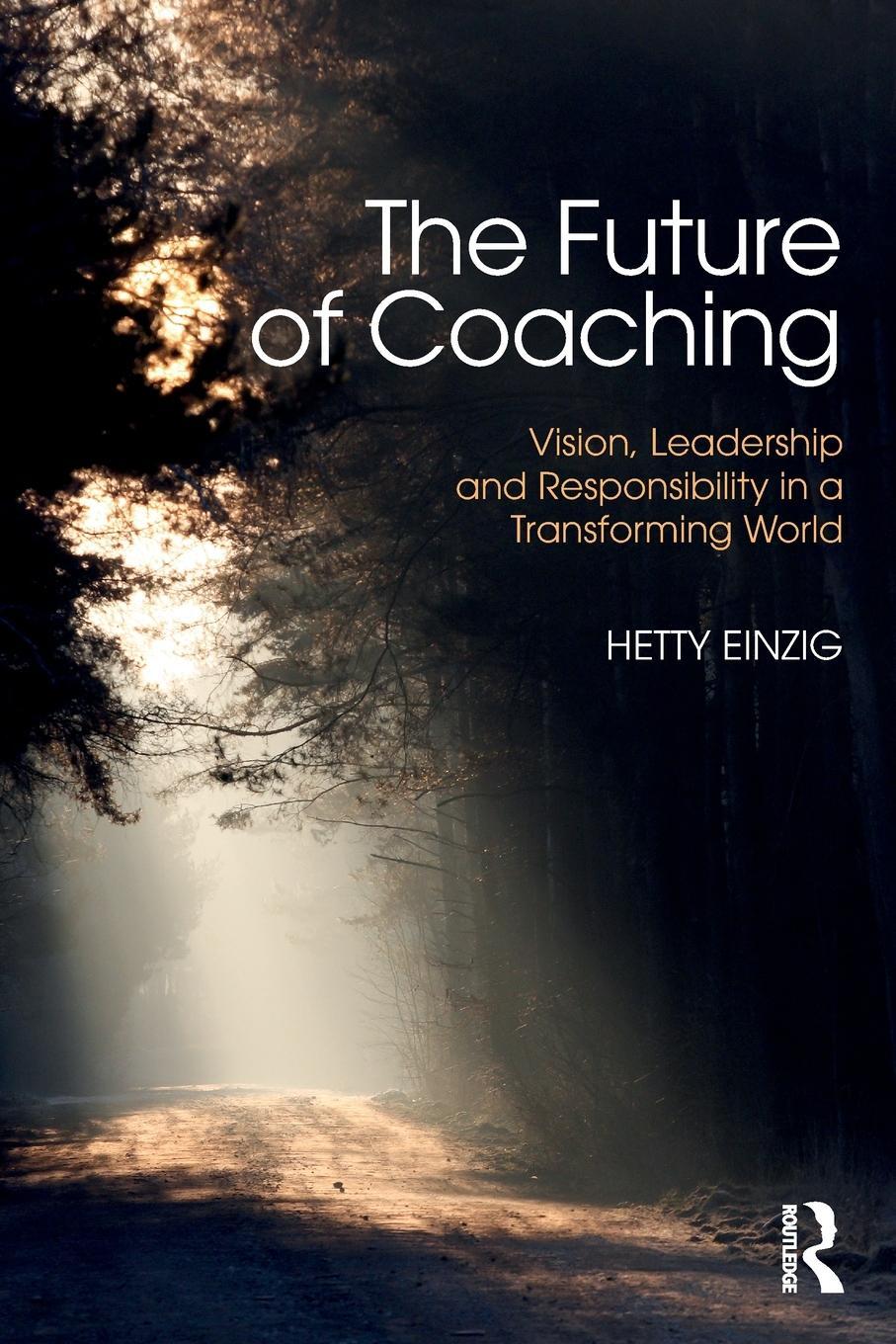 Cover: 9781138829336 | The Future of Coaching | Hetty Einzig | Taschenbuch | Paperback | 2017