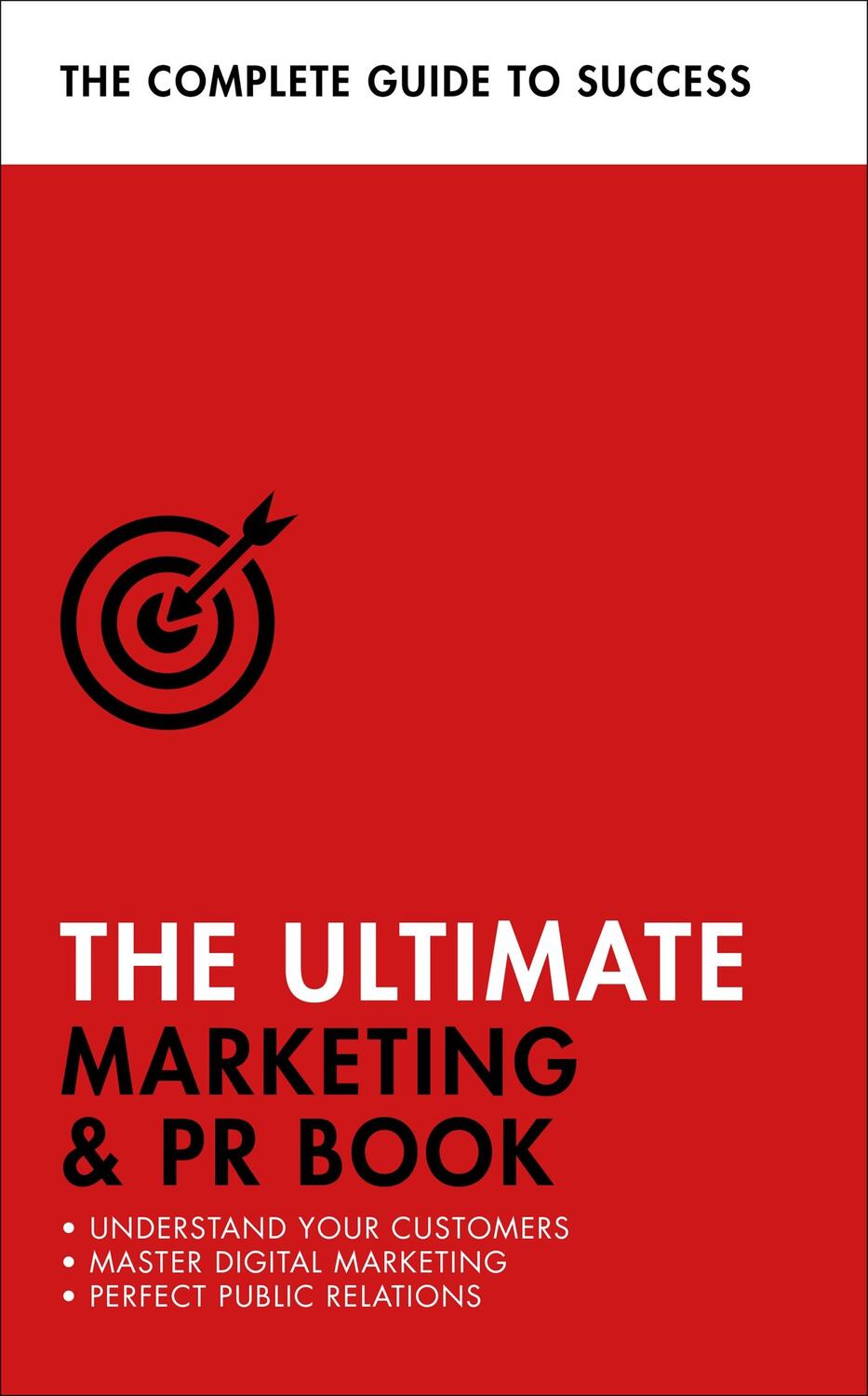 Cover: 9781473683976 | The Ultimate Marketing &amp; PR Book | Brian Salter (u. a.) | Taschenbuch