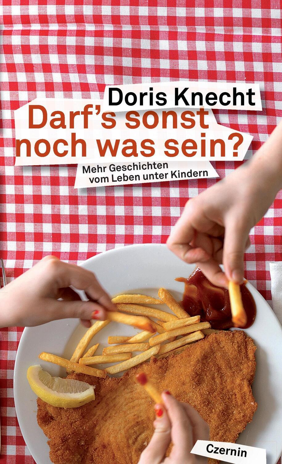 Cover: 9783707603293 | Darfs sonst noch was sein? | Mehr Geschichten vom Leben unter Kindern