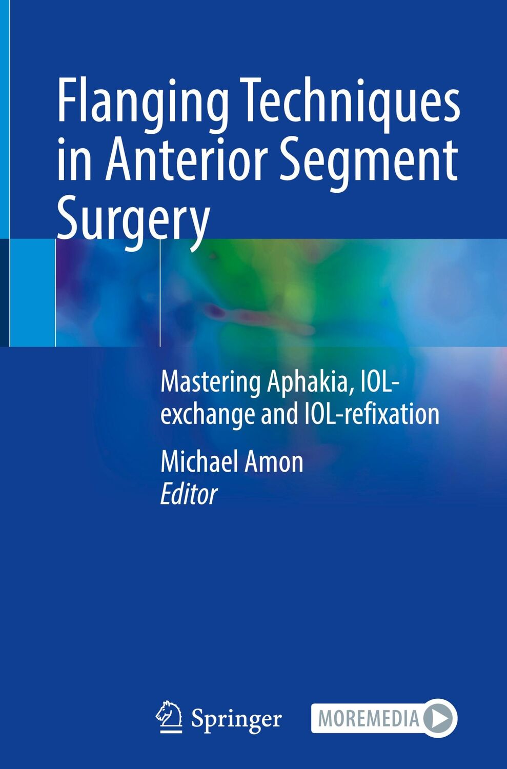 Cover: 9783031328541 | Flanging Techniques in Anterior Segment Surgery | Michael Amon | Buch