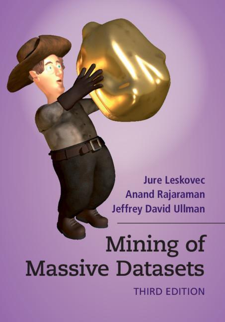 Cover: 9781108476348 | Mining of Massive Datasets | Jure Leskovec (u. a.) | Buch | Gebunden