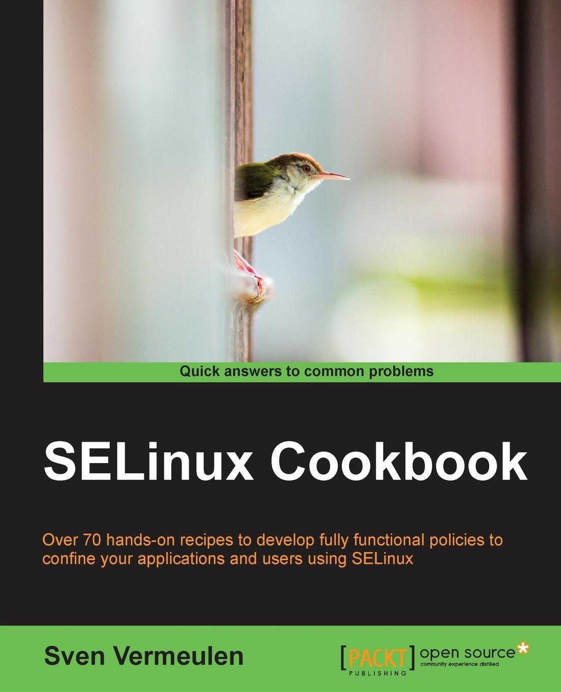 Cover: 9781783989669 | Selinux Cookbook | Sven Vermeulen | Taschenbuch | Paperback | Englisch