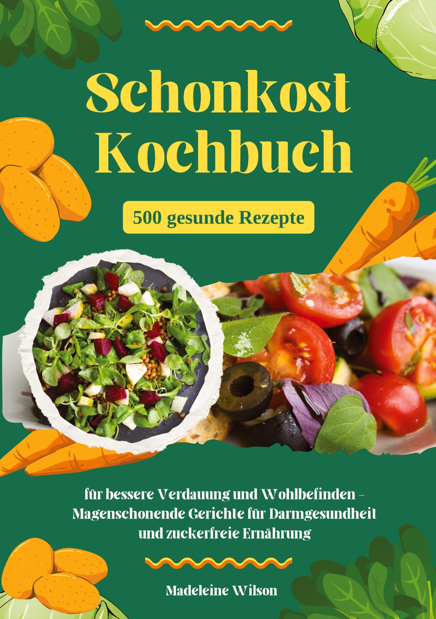 Cover: 9783384377760 | Schonkost Kochbuch: 500 gesunde Rezepte für bessere Verdauung und...