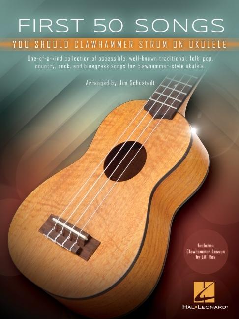 Cover: 9798350143423 | First 50 Songs You Should Clawhammer Strum on Ukulele - Includes...