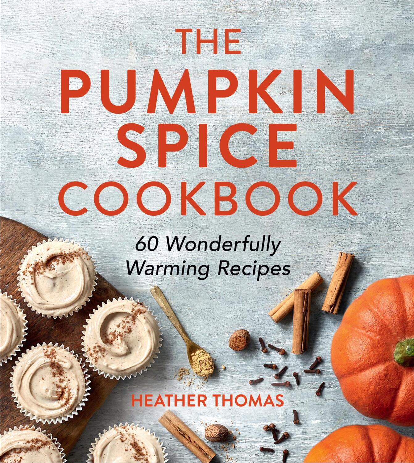 Cover: 9780008622114 | The Pumpkin Spice Cookbook | Heather Thomas | Buch | Gebunden | 2023