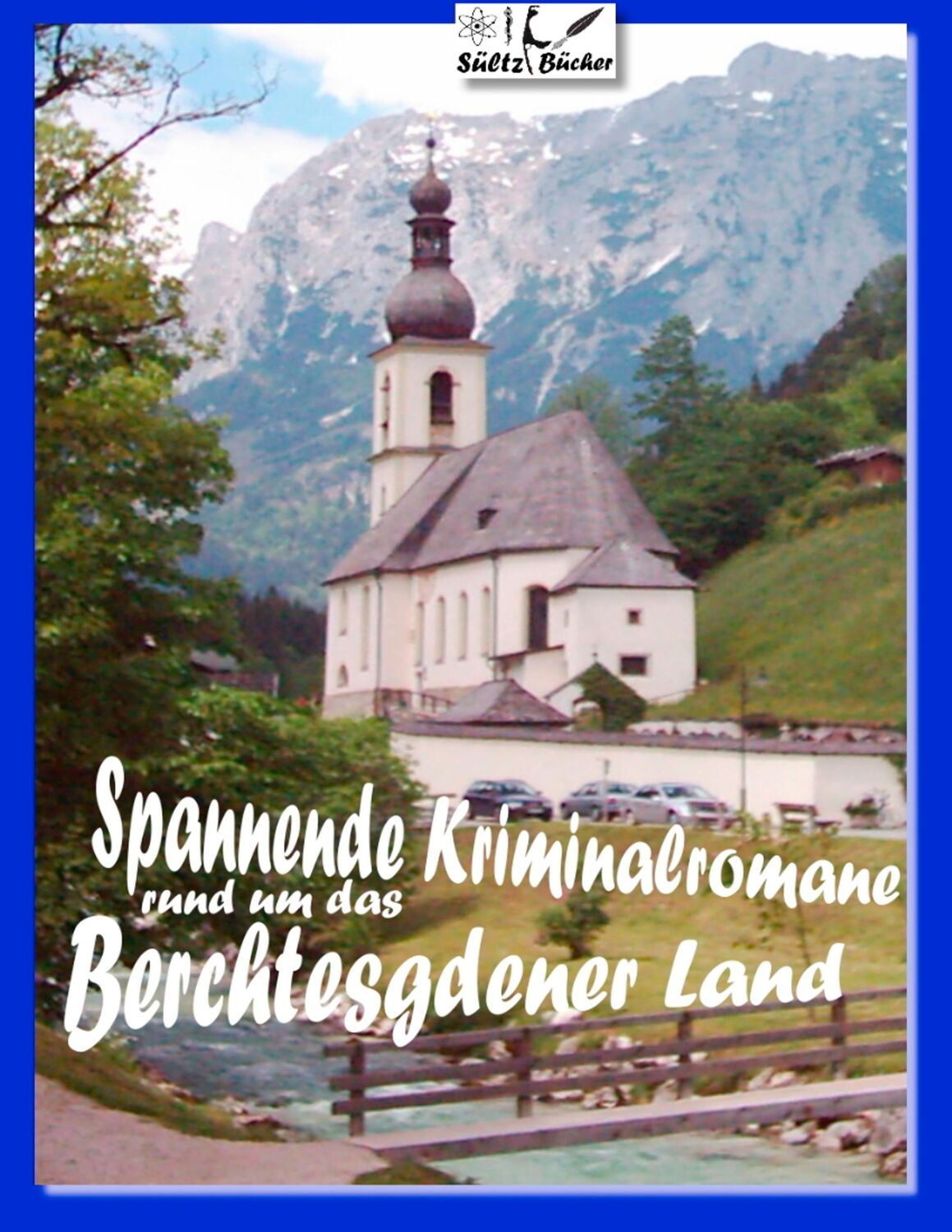 Cover: 9783749497683 | Spannende Kriminalromane rund um das Berchtesgadener Land | Buch