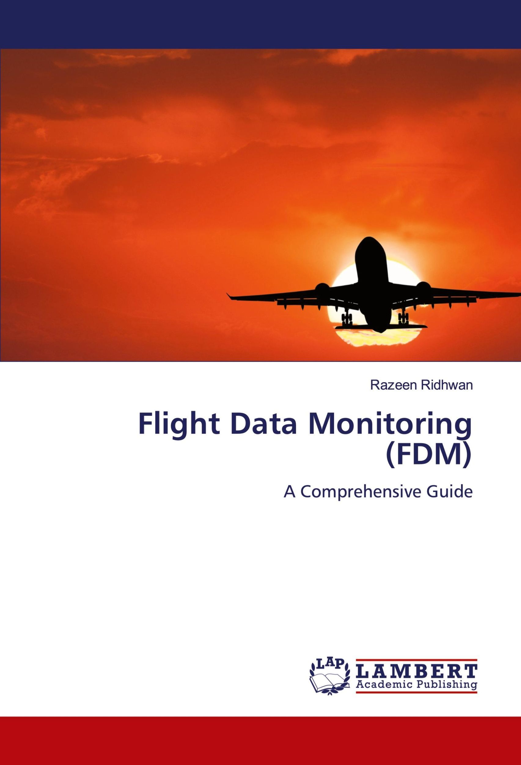 Cover: 9783659783289 | Flight Data Monitoring (FDM) | A Comprehensive Guide | Razeen Ridhwan